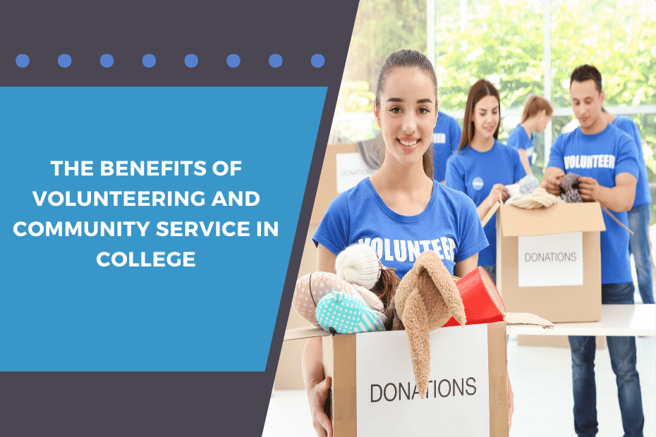 The Benefits of Volunteering and Community Service in College