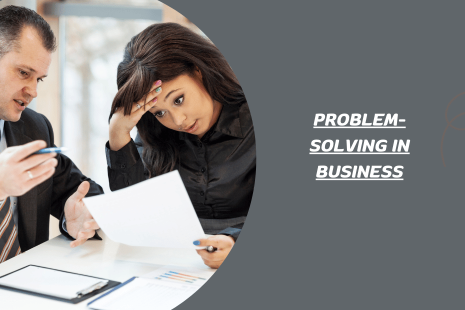 Innovative Approaches to Problem-Solving in Business
