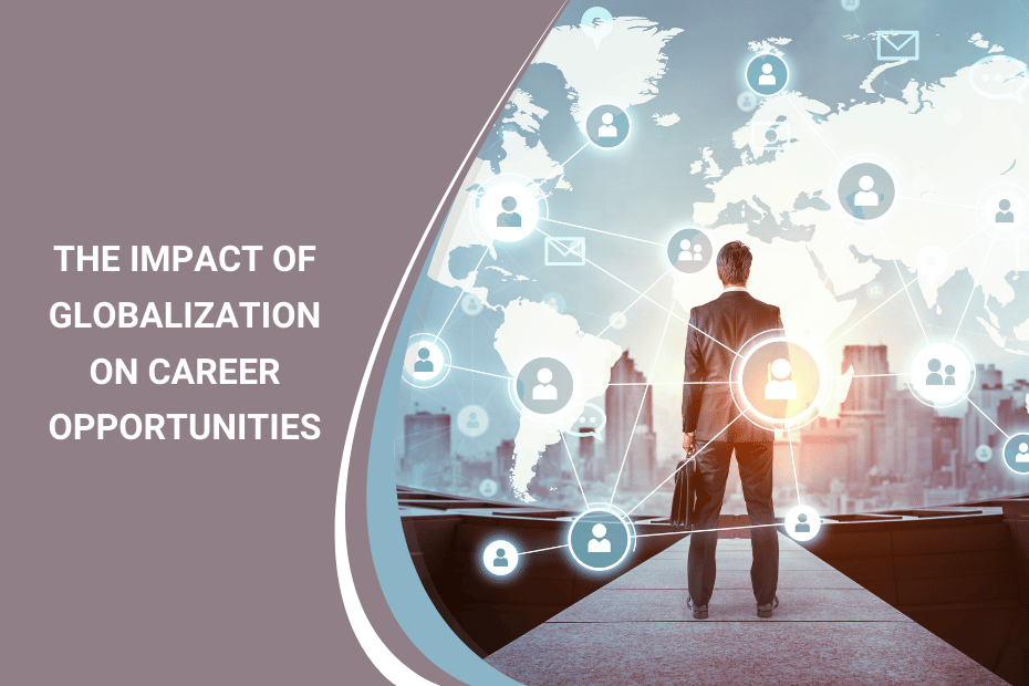 The Impact of Globalization on Career Opportunities