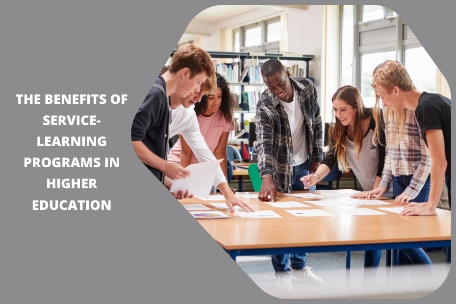The Benefits of Service-Learning Programs in Higher Education